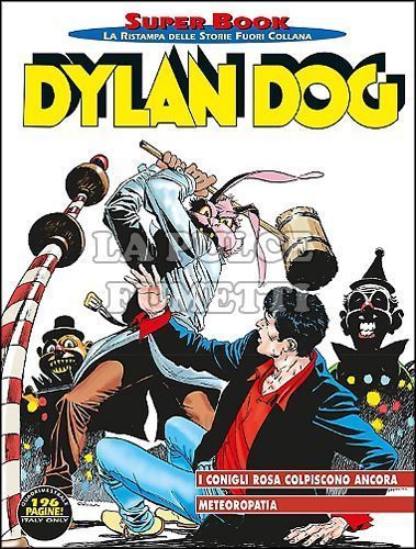 DYLAN DOG SUPER BOOK #    64: I CONIGLI ROSA COLPISCONO ANCORA - METEOROPATIA
